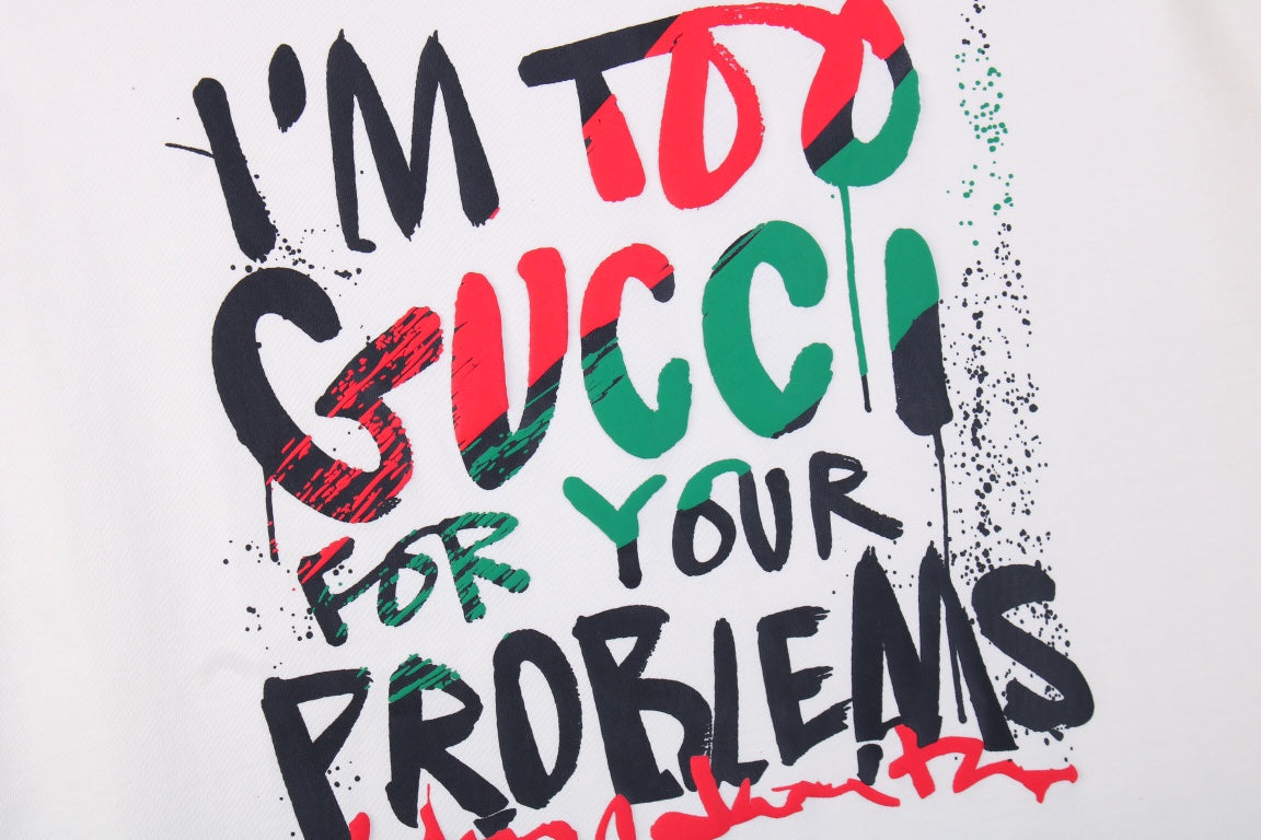 Gucci 'I'm Too Gucci for Your Problems' T-Shirt - Phantom Kicks